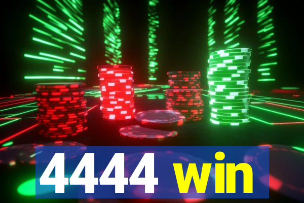 4444 win